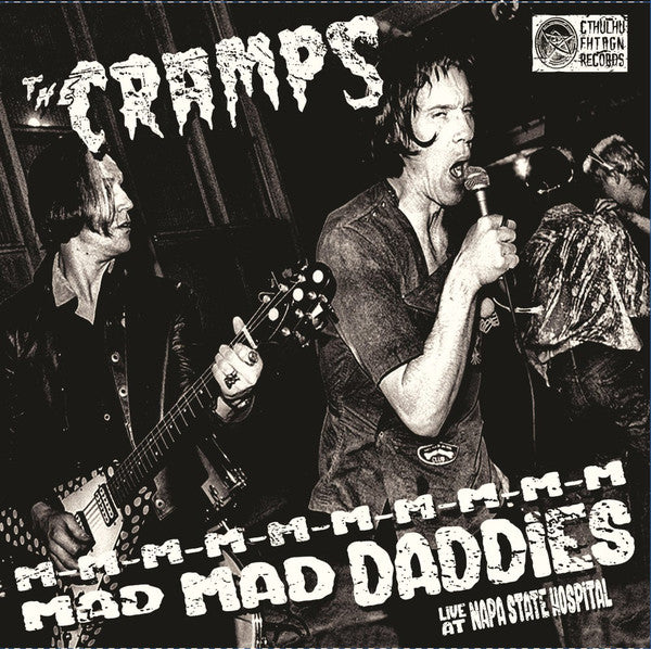The Cramps - M-M-M-Mad Mad Daddies - Live at Napa State Hospital 1978