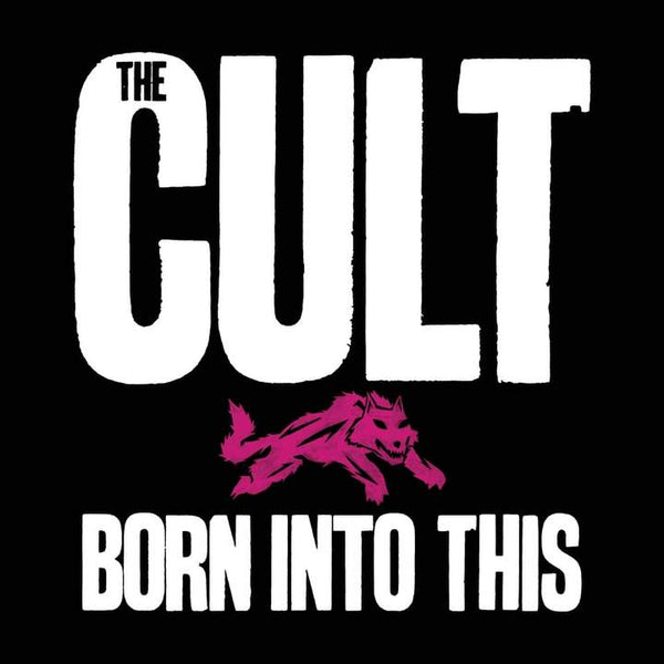 The Cult - Born Into This