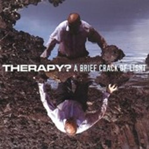 Therapy? - A Brief Crack Of Light (2022 Reissue)