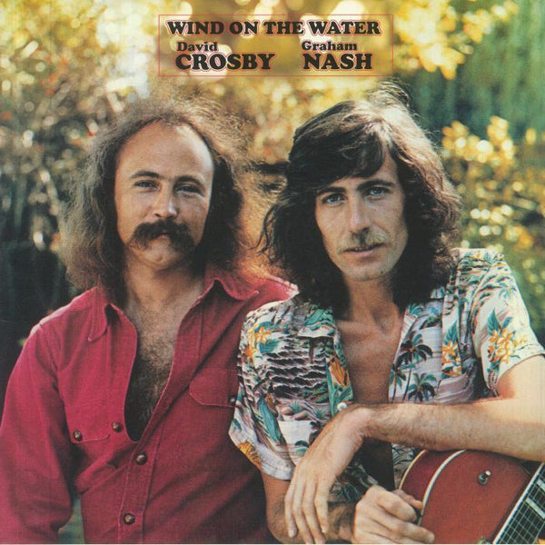 Crosby & Nash - Wind on the Water (Remastered)