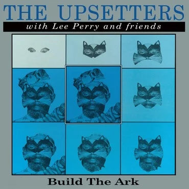 The Upsetters with Lee "Scratch" Perry & Friends - Build The Ark