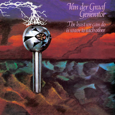 Van Der Graaf Generator - The Least We Can Do Is Wave To Each Other (2022 Reissue)