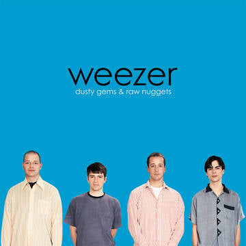 Weezer - Dusty Gems & Raw Nuggets: The B-Sides (RSD19)